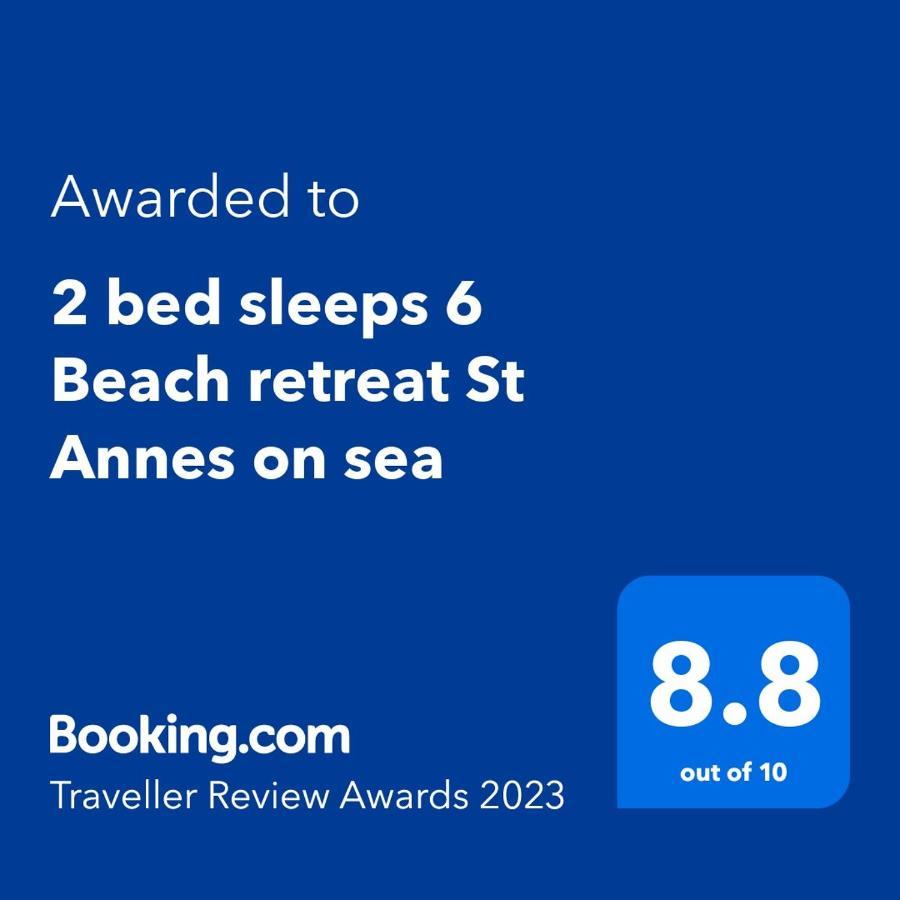 2 Bed Sleeps 6 Beach Retreat St Annes On Sea Villa Lytham St. Annes Eksteriør bilde